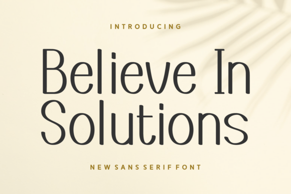 Believe in Solutions: A Refined Sans Serif Font for Modern Editorial Design