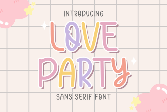 Love Party: A Cute Handwritten Sans Serif Font for Campaign Graphics
