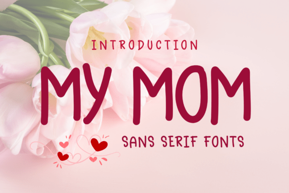 My Mom: A Heartfelt Sans Serif Font for Crafters and Makers